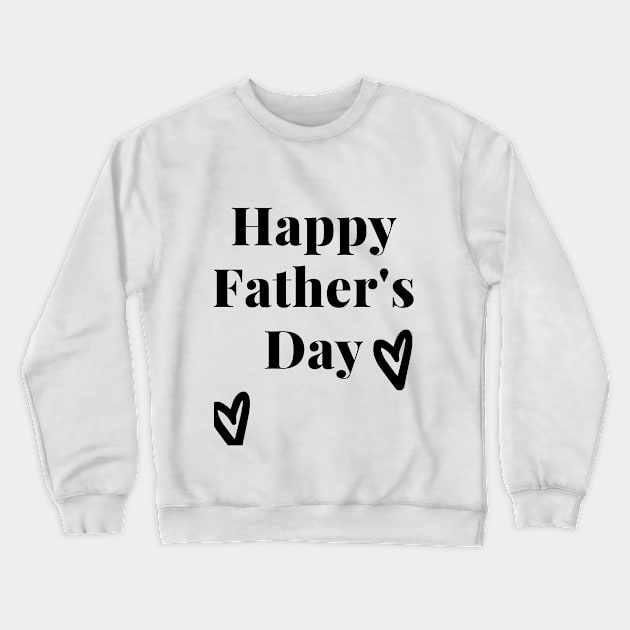 Happy father's day Crewneck Sweatshirt by H&N